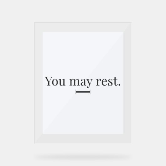 "You May Rest" Acrylic Desk Sign アクリルサイン (正面)