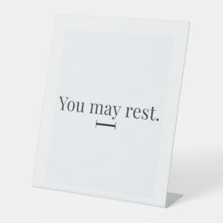 "You May Rest" Pedestal Sign 台座サイン