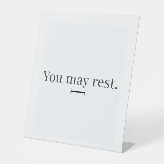 "You May Rest" Pedestal Sign 台座サイン (正面)