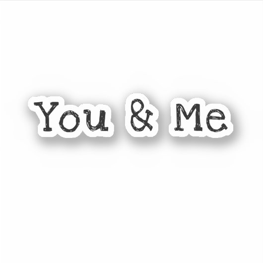 You & Me」かわいいラブことわざ シール (正面)