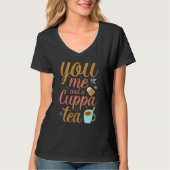 You Me And A Cuppa Tea  Tea Drinking Tシャツ (正面)