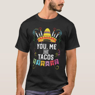 You Me And Tacos Taco Eaterメキシコ料理グルメ1 Tシャツ