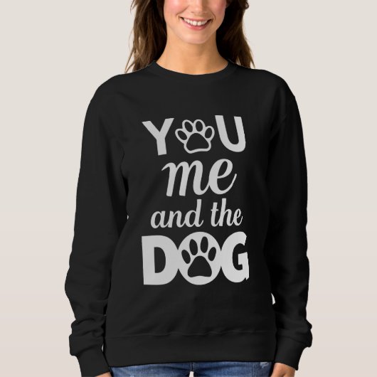 You Me And The Dog スウェットシャツ (正面)