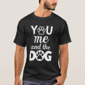 You Me And The Dog Tシャツ (正面)
