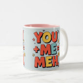 You + me = meh ツートーンマグカップ (正面右)