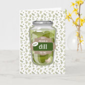 You mean a Great DILL to Me Folded Greeting Card カード (黄色い花)