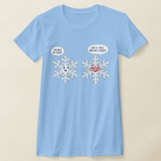 You Melt My Heart Snowflakes Tシャツ (レイダウン)