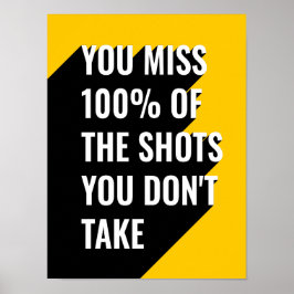 You miss 100 of the shots you don't take ポスター