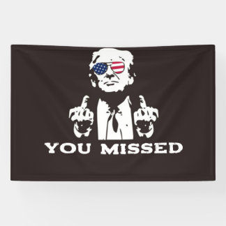 YOU MISSED TRUMP BANNER 2024 横断幕