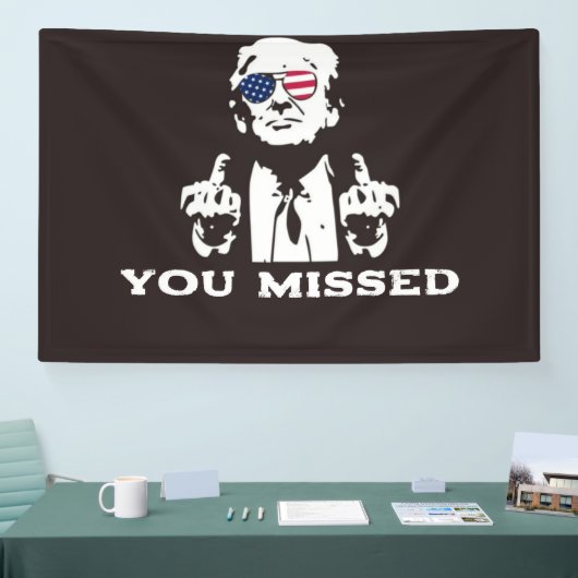 YOU MISSED TRUMP BANNER 2024 横断幕 (トレードショー)