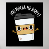You Mocha MeハッピーコーヒおもしろいープンダークBG ポスター (正面)
