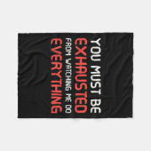 You Must Be Exhausted From Watching Me Do Everythi フリースブランケット (正面(横))