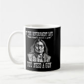 You Need A Gun Sitting Bull Shirt Pro-2nd Amendmen コーヒーマグカップ (左)