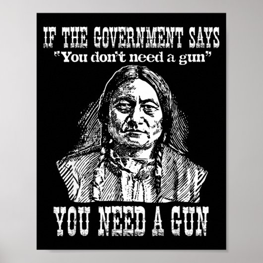 You Need A Gun Sitting Bull Shirt Pro-2nd Amendmen ポスター (正面)
