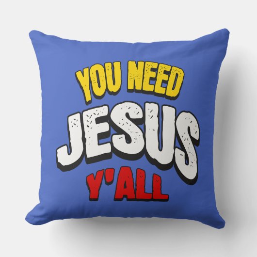 You Need Jesus Y'all クッション (正面)
