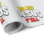 You Need Jesus Y'all ラッピングペーパー (ロールコーナー)