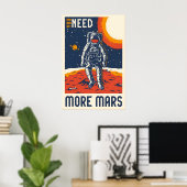 You Need More Mars Space Travel Poster Print ポスター (ホームオフィス)