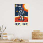 You Need More Mars Space Travel Poster Print ポスター (キッチン)