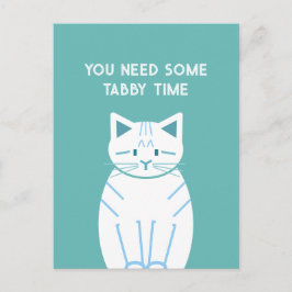 You Need Some Tabby Time ポストカード