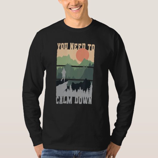 You Need To Calm Down Meditation Tシャツ (正面)