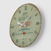 You Never Have This Day Again Motivational Quote ラージ壁時計 (傾斜)