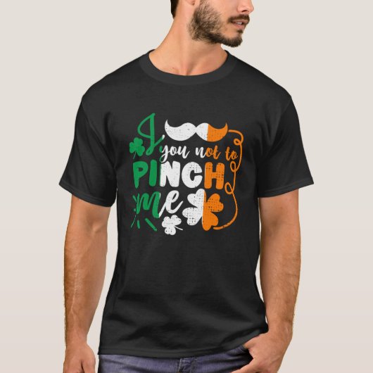 You Not To Pinch Me St Patricks Day Irish Flag Tシャツ (正面)