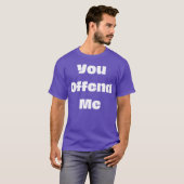 You offend me funny 70s hippie friend tシャツ (正面フル)