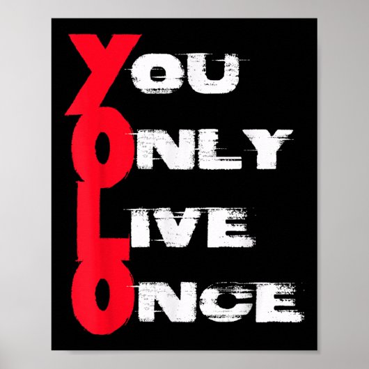You Only Live Once _ Motivation Quote _ Insration  ポスター (正面)