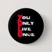 You Only Live Once _ Motivation Quote _ Insration  缶バッジ (正面)