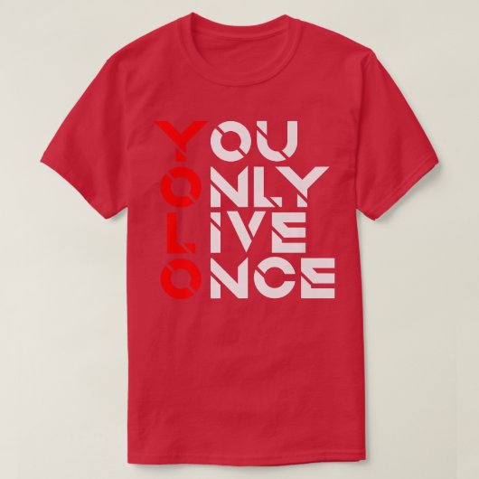 You Only Live OnceMotivation Quoteインスピレーション1 Tシャツ (デザイン正面)