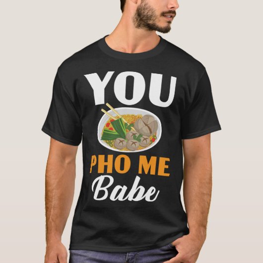 You Pho Me Babe箸ベトナム麺アジア Tシャツ (正面)