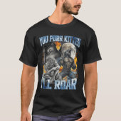 You Purr Kitten I'll Roar Cool Funny Alpha Wolf Me Tシャツ (正面)
