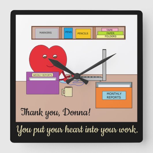 You Put Your Heart into Your Work- Black スクエア壁時計 (正面)