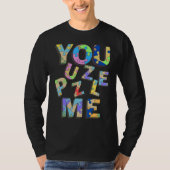 You Puzzle Me Tシャツ (正面)