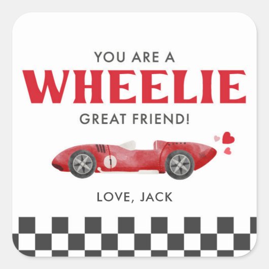 You’re a Wheelie Great Friend Valentine スクエアシール (正面)