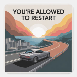 You’re Allowed To Restart スクエアシール