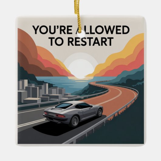 You’re Allowed To Restart セラミックオーナメント (正面)