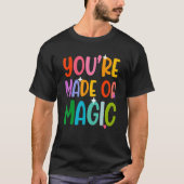 You' re Made Of Magic Tシャツ (正面)