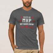 You’re My MVP Most Valuable Partner Funny Love Tシャツ (正面)
