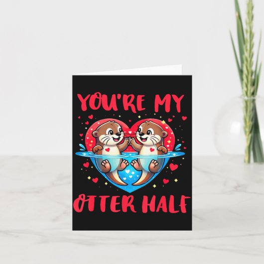 You’re My Otter Half Valentine Funny Love Pun Cute カード (正面)