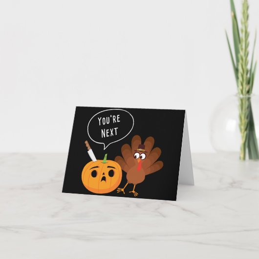 You’re Next Funny Pumpkin Thanksgiving Turkey カード (正面)