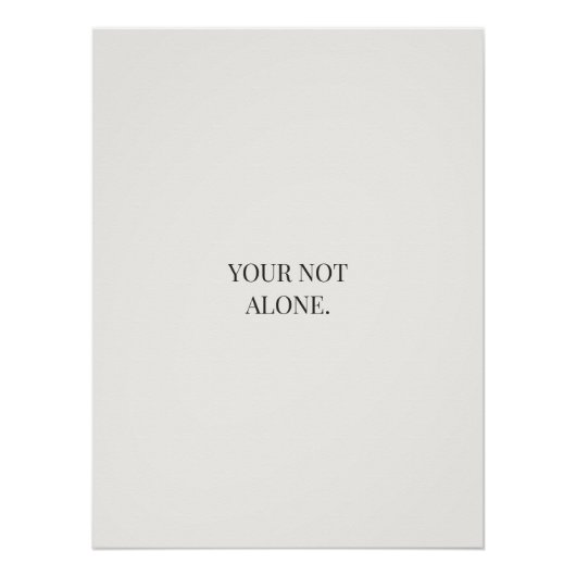 You’re Not Alone Poster – Support & Reassurance  ポスター (正面)