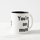 You’re on mute” Virtual Happy Hour Mug ツートーンマグカップ (正面右)