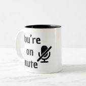 You’re on mute” Virtual Happy Hour Mug ツートーンマグカップ (正面左)