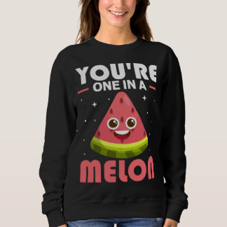 You re One In A Melon Watermelon Costume スウェットシャツ