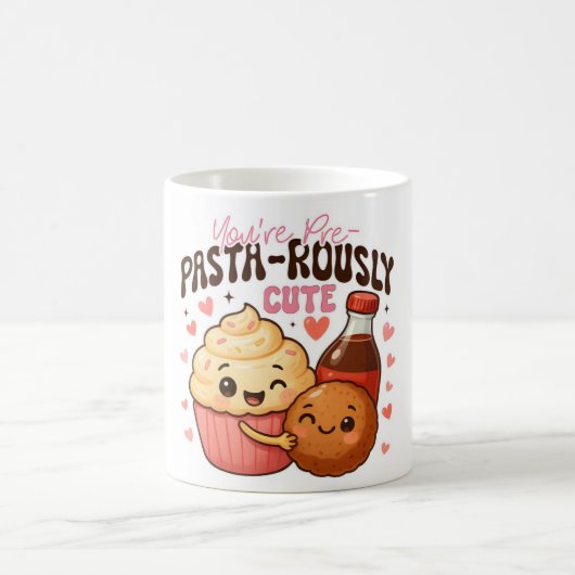 You’re Pre-Pasta-rously Cute Mug  コーヒーマグカップ (中央)