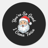 You’re So Good I Came Twice Christmas Santa  ラウンドシール (正面)