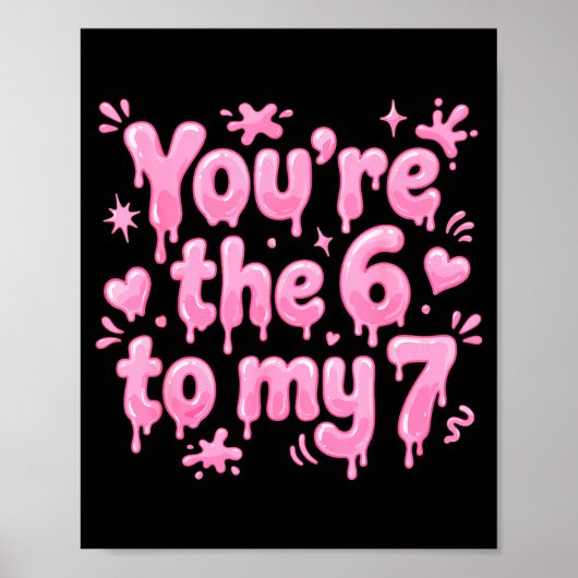 You’re The 6 To My 7 Funny Valentine’s Day 67 Meme ポスター (正面)