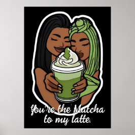 You’re the Matcha to My Latte ポスター