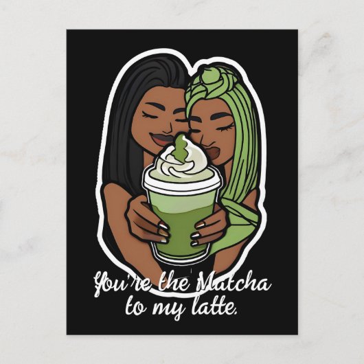You’re the Matcha to My Latte ポストカード (正面)